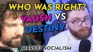 Destiny MISSED This... | Vaush vs Destiny Market Socialism Debate Review