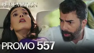 Esaret 557. B&ouml;l&uuml;m Fragmanı | Redemption Episode 557 Promo