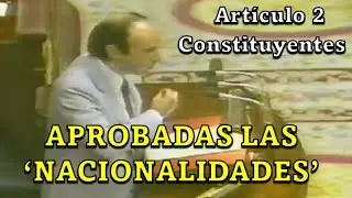Aprobadas las 'nacionalidades' en la Constitucíón española (Art. 2) - 1978