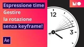 Espressione time - Gestire la rotazione senza Keyframe - After Effects Tutorial ITA