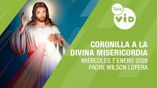 Coronilla a la Divina Misericordia 🙏 Mi&eacute;rcoles 7 Enero 2026 | Tele VID