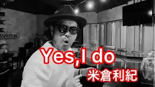 マーキーカラオケ🎤✨Yes,I do／米倉利紀