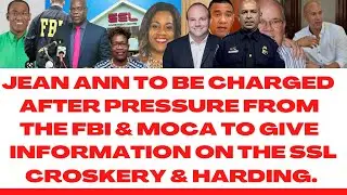 JEANANN To Be CHARGED After PRESSURE From MOCA & FBI In SSL INVESTIGATION Aim At CROSKERY & HARDING