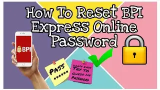 How To Reset Password In BPI Express Online | Fast and Easy! 2020