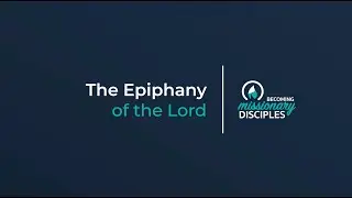 The Epiphany of the Lord (Year A).