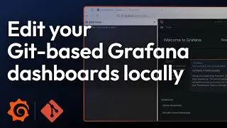 Edit your Git-based Grafana dashboards locally