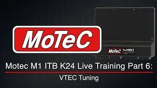 Motec M1 ITB K24 Live Training Part 6: VTEC Tuning | Evans Performance Academy