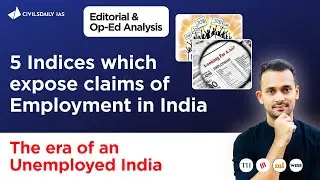Exposing Claims! The Era of an Unemployed India | The Hindu Editorial & OpEd Analysis #UPSC #IAS