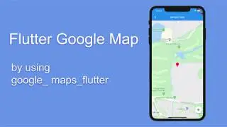 Quick start: Using google map for flutter in 10 mins
