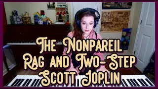 The Nonpareil | Scott Joplin Rag and Two-Step 