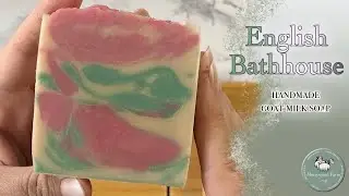English Bathouse | Goat Milk Soap | Cold Process Soap