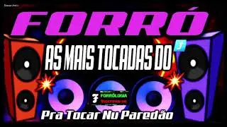 SELE&Ccedil;&Atilde;O D&Uacute; FORR&Oacute;Z&Atilde;O | AS MAIS TOCADAS - PRA DETONAR N&Uacute; PARED&Atilde;O (@FORR&Oacute;LOGIA) AS MELHORES