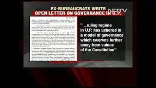 Ex-Bureaucrats Write Open Letter Alleging Breakdown Of Governance in UP ead more: