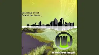 Behind The Dunes (Original Mix)