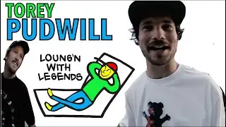 Lounge'n with Legends: Torey Pudwill