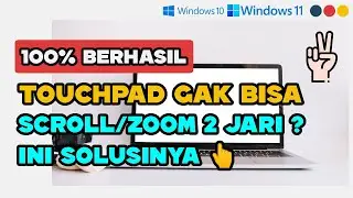 🔥✌️How to Fix Touchpad Can't Scroll and Zoom Using 2 Fingers on Windows 11 & 10 Laptops