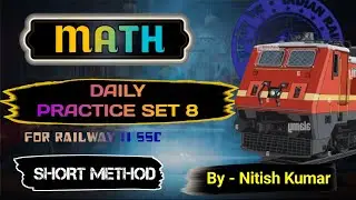 Maths practice set 8, RAILWAY SSC, special for railway ALP group d and technician