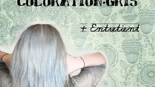 How to : cheveux Gris + entretient | Tuto.