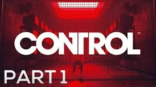 Let's Play CONTROL - What The Game Is This ?!  Part 1 (No Commentary Gameplay)