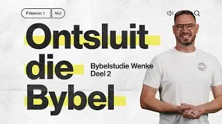 Ontsluit die Bybel - Beleef Preek #81