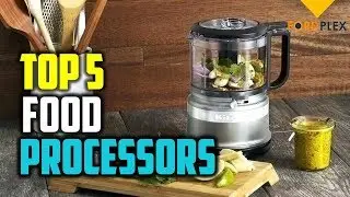 Food processor - Top 5 Best Food processors 2019 Reviews By Fordplex