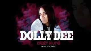 Dolly Dee Crazy In Love Trap mix
