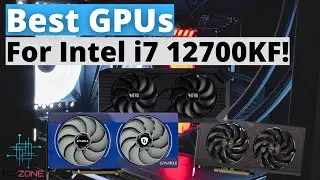 The Best GPUs For Intel i7 12700KF In 2025! (TOP 3)