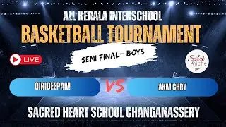 SEMIFINAL BOYS - GIRIDEEPAM KOTTAYAM VS AKM CHANGANASSERY| ESSECH TROPHY BASKETBALL TOURNAMENT