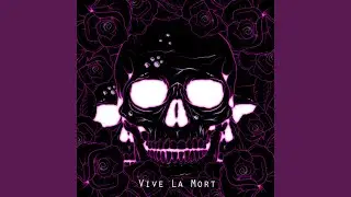 Vive la Mort
