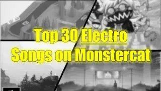 Top 30 Electro Songs on Monstercat!