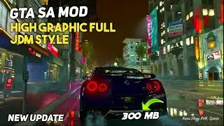 GTA SA MOD High Graphic Full JDM Drift