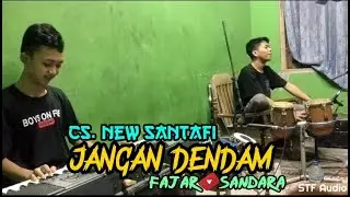 JANGAN DENDAM - cs. New SANTAFI ft FAJAR SANDARA~STF Audio