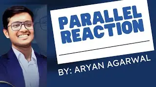 Parallel First Order Reactions in 40 minutes | Super Concept 🔥 #jeemains2025 #jeeadvanced2025