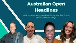 24 | Australian Open Headlines
