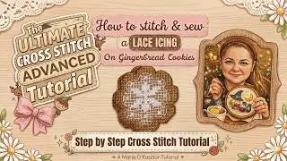Festive Cross Stitch: Lace Icing Technique on Gingerbread Cookie!