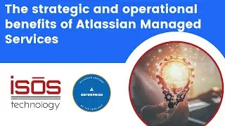 The Strategic and Operational Benefits of Atlassian Managed Services