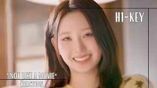 Reaction | H1-KEY (하이키) &lsquo;세상은 영화 같지 않더라 (Not Like a Movie)&rsquo; Official M/V