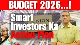 Budget 2026 Analysis: Ab Kahan Kare Investment? II By: Namit Choudhary