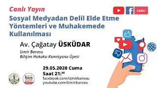 Sosyal Medyadan Delil Elde Etme Yöntemleri ve Muhakemede Kullanılması