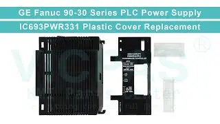 IC693PWR331 GE Fanuc 90-30 Plastic Shell Repair Replacement