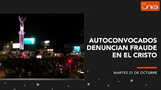 AUTOCONVOCADOS DENUNCIAN FRAUDE EN EL CRISTO