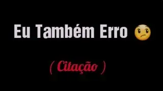 Eu Também Erro 😞 - (citação) Juuh Stephane ❤🍃