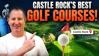 Top 5 Golf Courses in Castle Rock Colorado | Luxury Living & Real Estate Insights