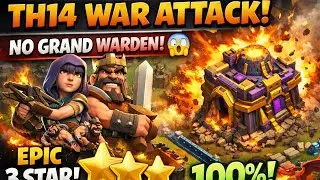 TH14 ----3⭐ WAR ATTACK Without Grand Warden 😱 | Clash of Clans Pro Strategy