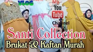 Shoping Online Jakarta • Santi Collection Tempat Brukat dan Kaftan • Bisa Jual lagi