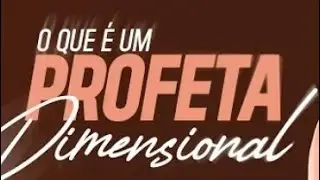 O que é um Profeta dimensional??Amo vcs🙌💕