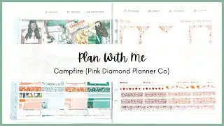 Plan With Me || Campfire (Pink Diamond Planner Co)