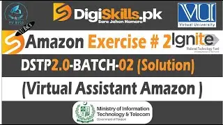 Digiskills 2.0 Virtual Assistant Exercise 2 Batch 2 | Virtual Assistant Amazon Ex 2 ||By Vu BsCs||