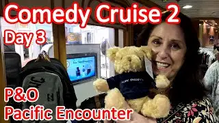 P&O Comedy Cruise 2 - Day 3 on Board the Pacific Encounter 3 Night Comedy Cruise