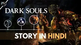 The Entire Dark Soul Story Explained In Hindi(All Endings Explained)